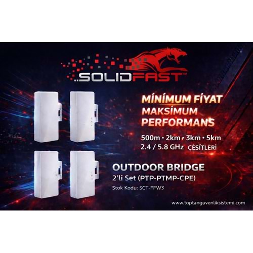 SOLIDFAST 5.8GHz 3KM OUTDOOR BRIDGE 2 Lİ SET (PTP-PTMP-CPE) SCT-FFW3 (E2)(A57)